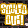 SOULED OUT!